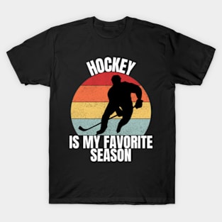 Hockey Is My Favorite Season For Boys, Girls, Mens, women T-Shirt